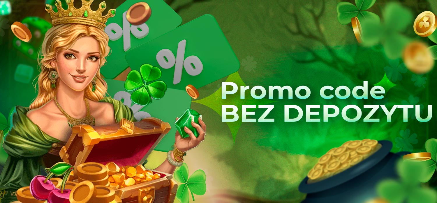 Promocyjne kody bez depozytu dla aktywnych graczy.